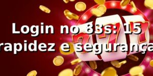 Login no 83s: +15% rapidez e segurança 📊